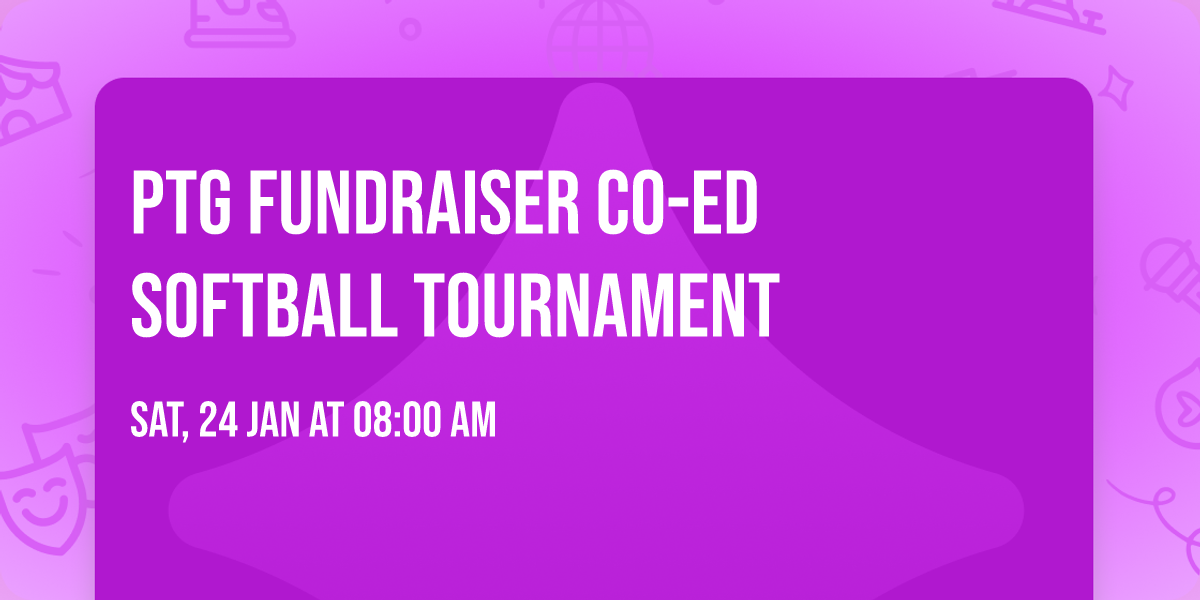 PTG Fundraiser Co-Ed Softball Tournament 