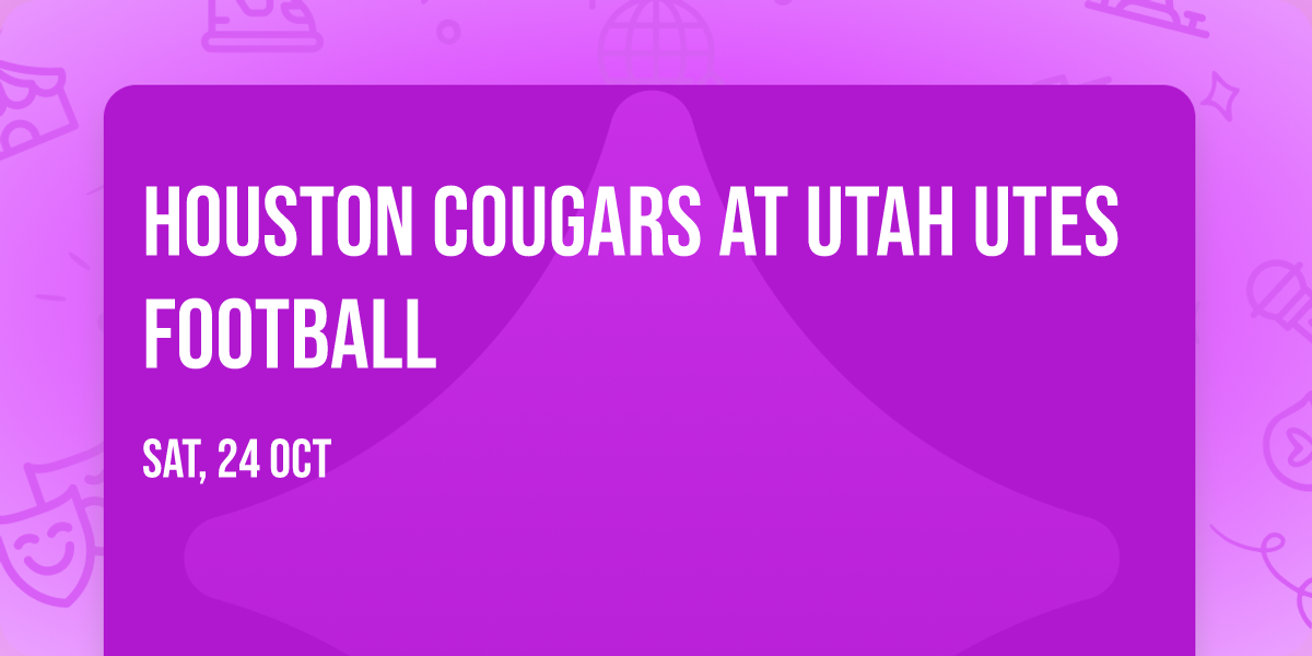 Houston Cougars at Utah Utes Football