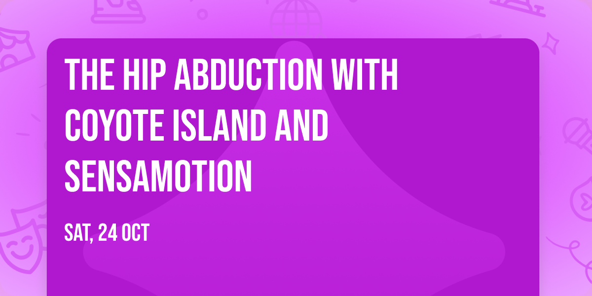 The Hip Abduction with Coyote Island and Sensamotion