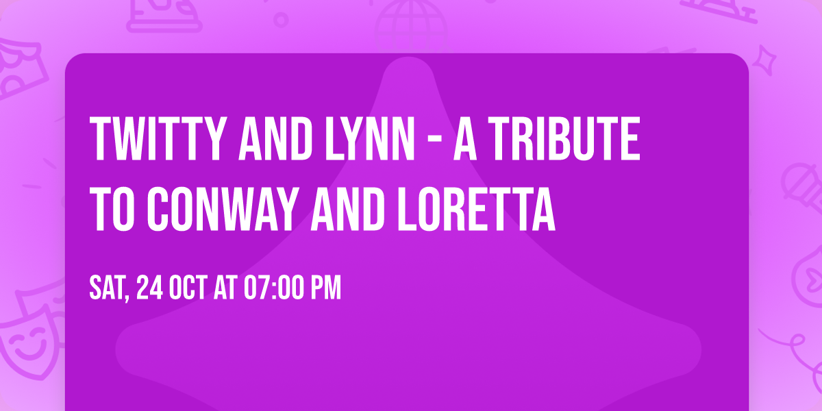 Twitty And Lynn - A Tribute to Conway and Loretta