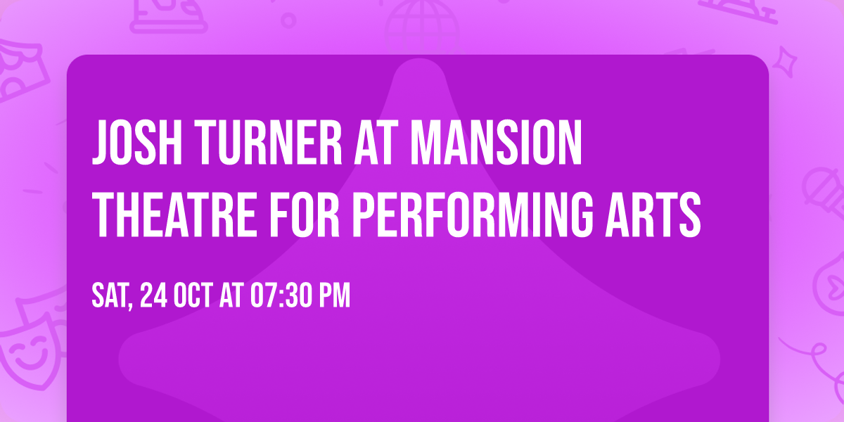 Josh Turner at Mansion Theatre For Performing Arts