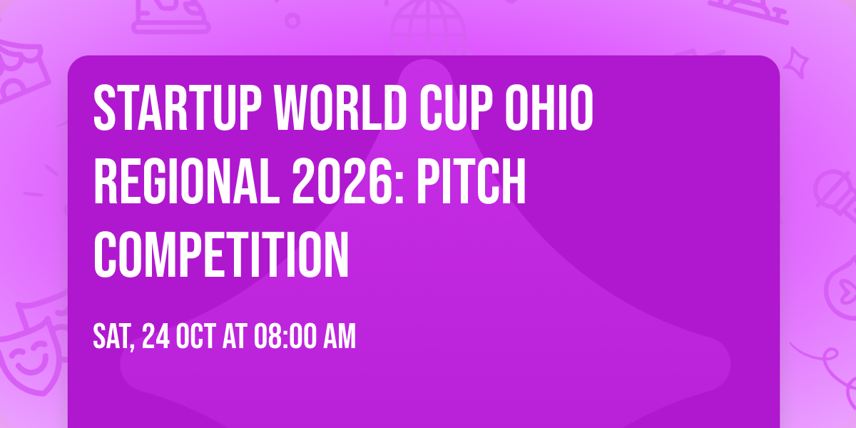 Startup World Cup Ohio Regional 2026: Pitch Competition