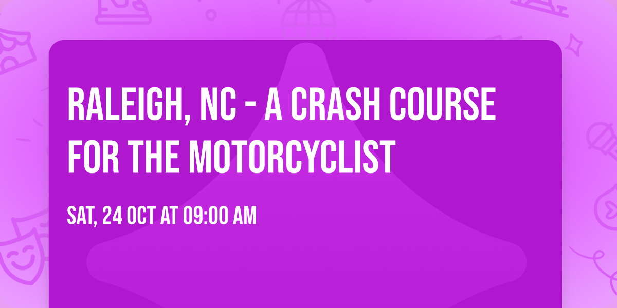 Raleigh, NC - A Crash Course for the Motorcyclist