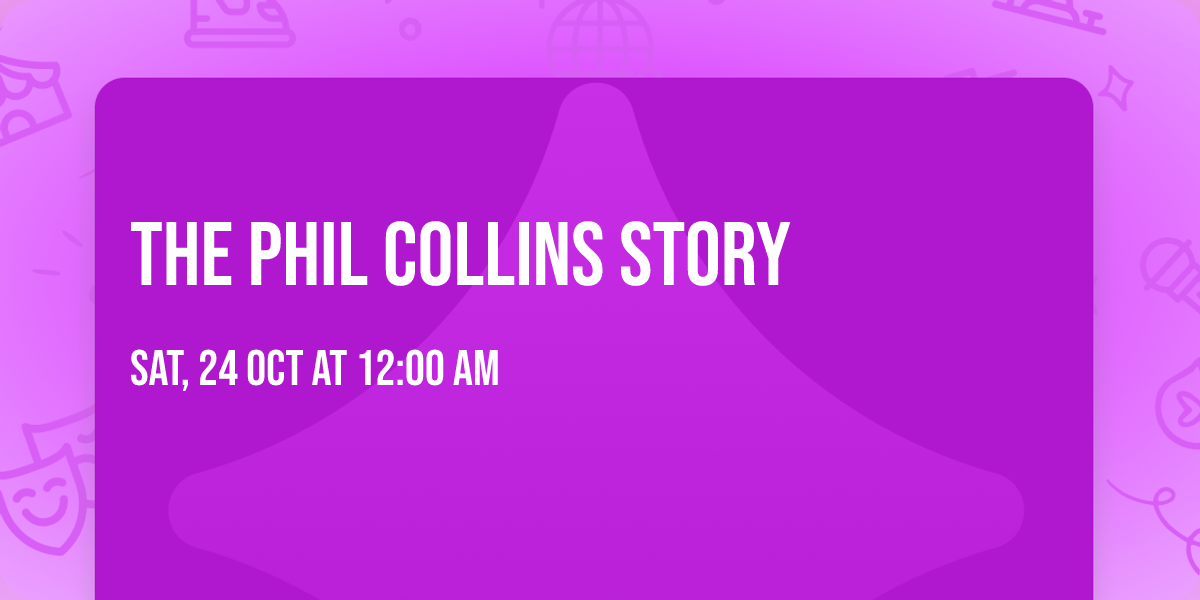 The Phil Collins Story