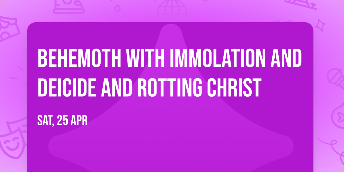 Behemoth with Immolation and Deicide and Rotting Christ