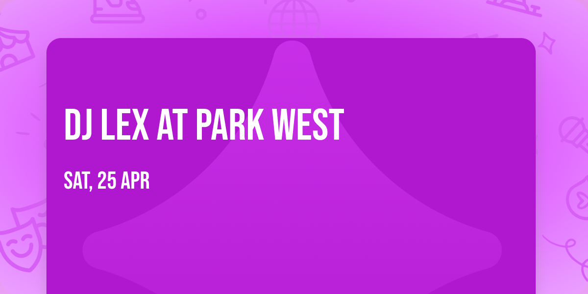 DJ Lex at Park West