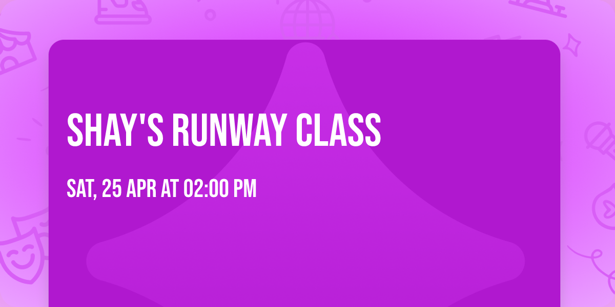 Shay's Runway Class