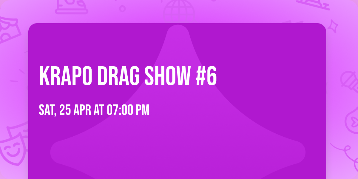 KRAPO DRAG SHOW #6