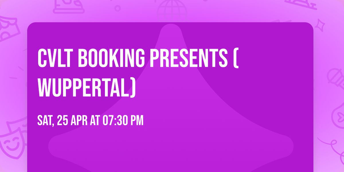 CVLT Booking Presents (Wuppertal)