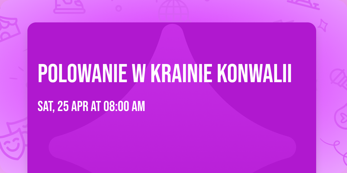 Polowanie w Krainie Konwalii 