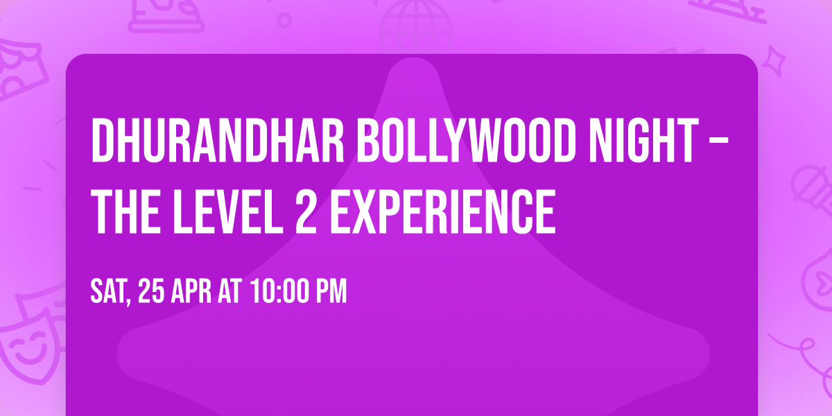 Dhurandhar Bollywood Night \u2013 The Level 2 Experience