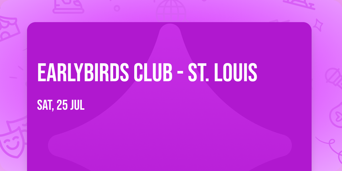 Earlybirds Club - St. Louis