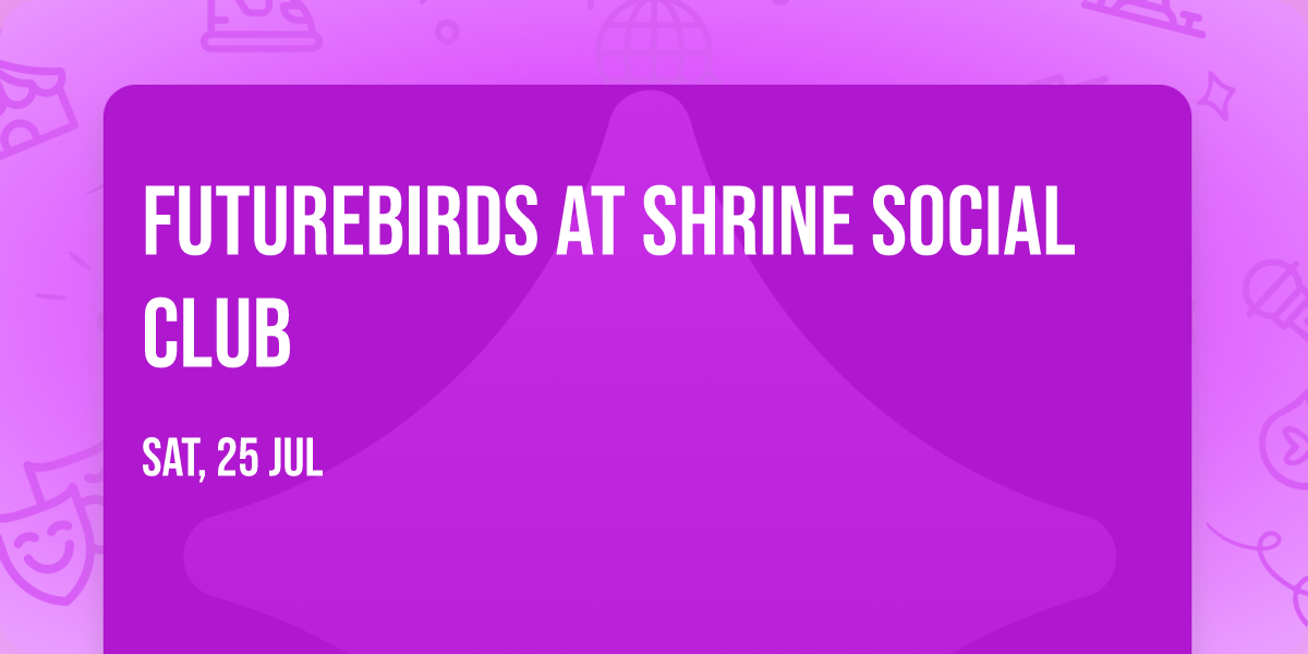 Futurebirds at Shrine Social Club