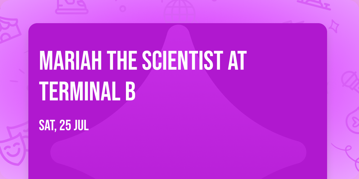 Mariah The Scientist at Terminal B