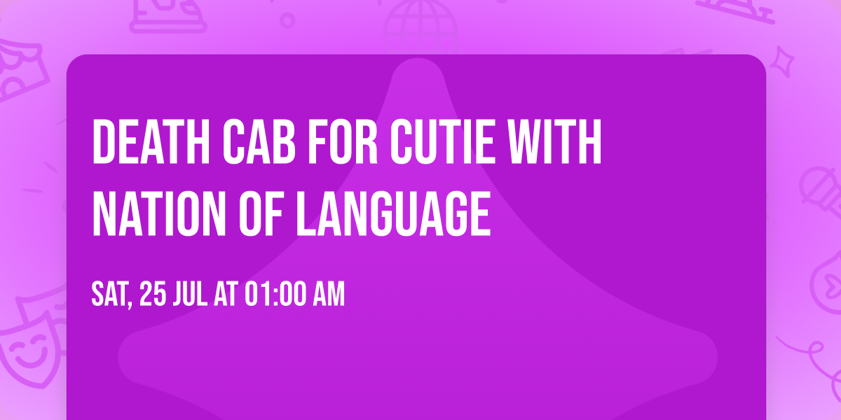 Death Cab for Cutie with Nation of Language