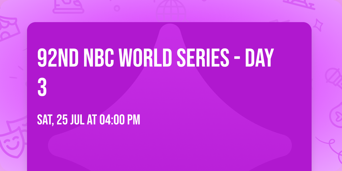 92nd NBC World Series - Day 3