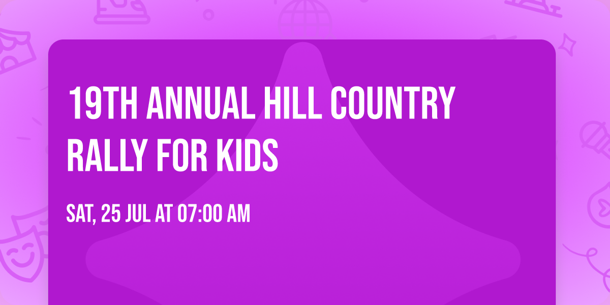 19th Annual Hill Country Rally for Kids