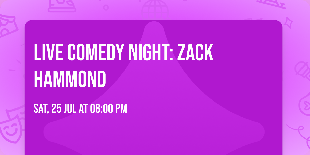 Live Comedy Night: Zack Hammond