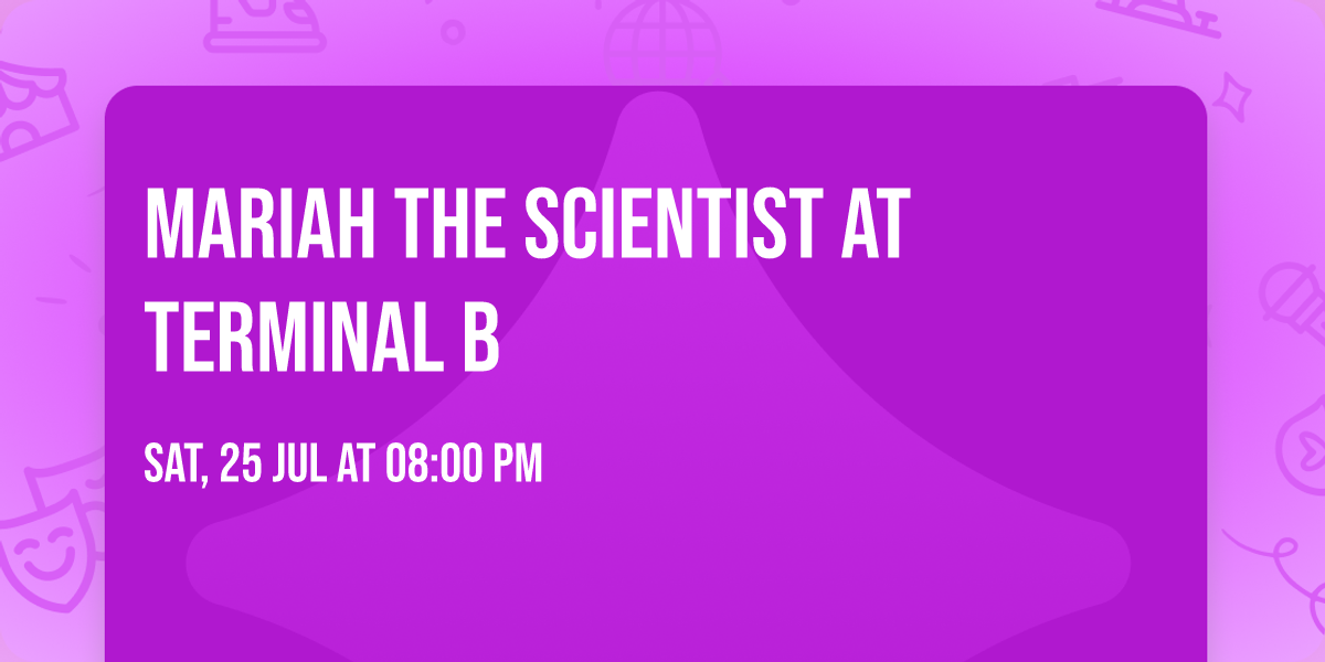 Mariah The Scientist at Terminal B