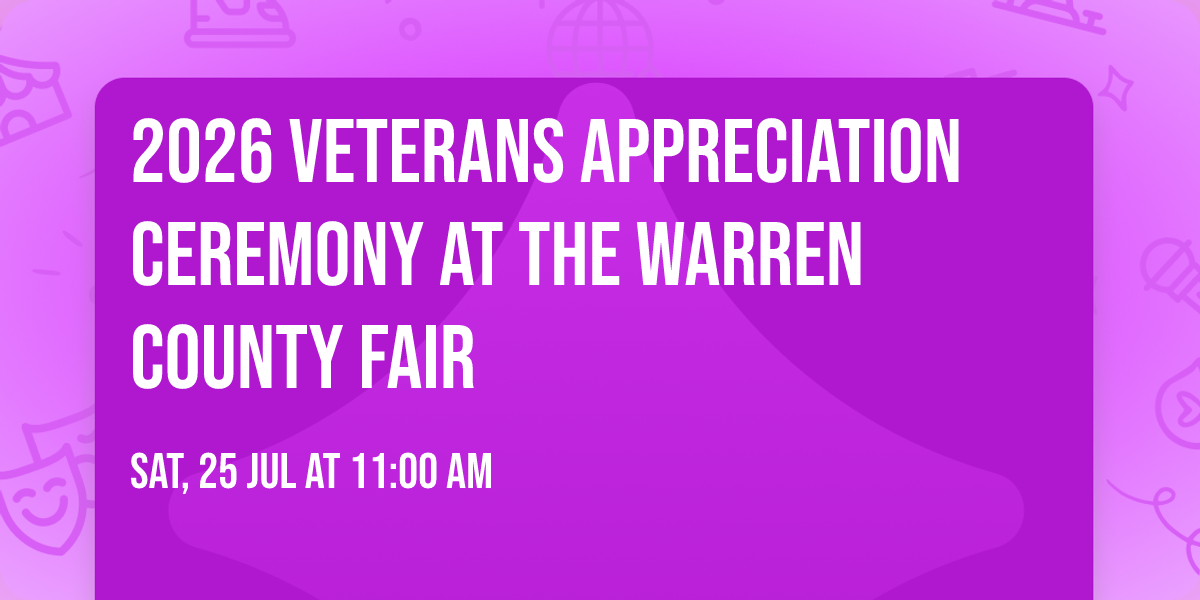 2026 Veterans Appreciation Ceremony at the Warren County Fair