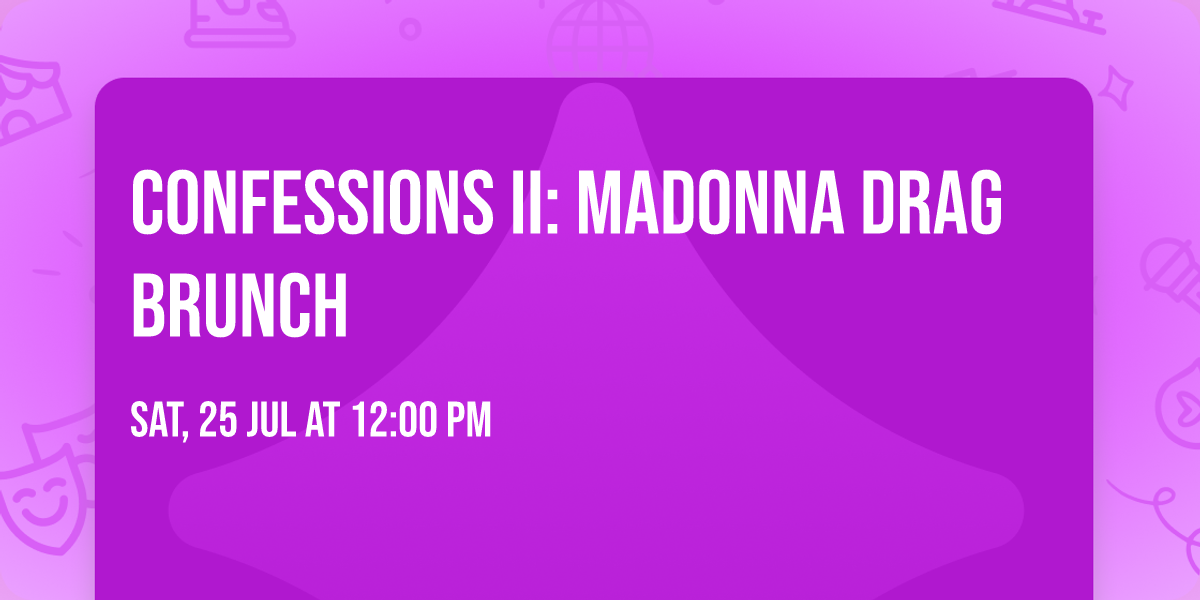 Confessions II: Madonna Drag Brunch