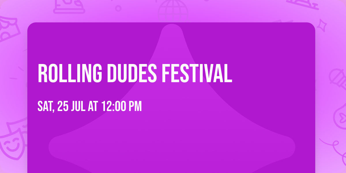 Rolling Dudes Festival 