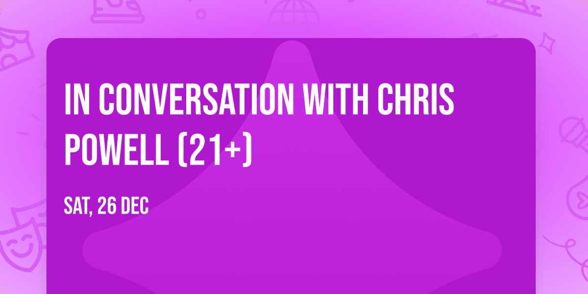 In Conversation with Chris Powell (21+)