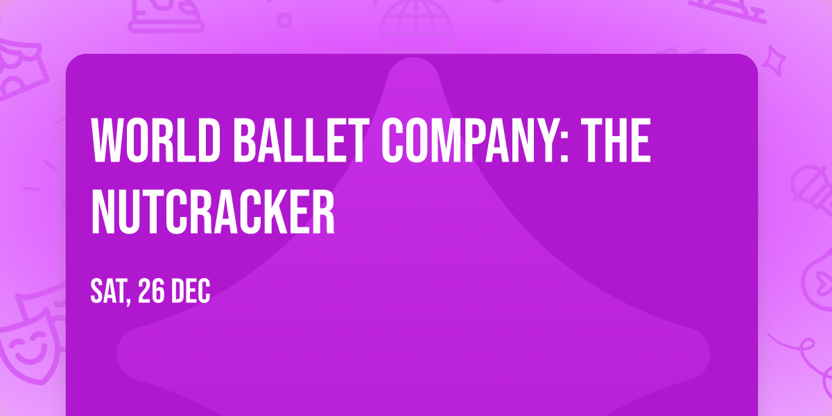 World Ballet Company: The Nutcracker
