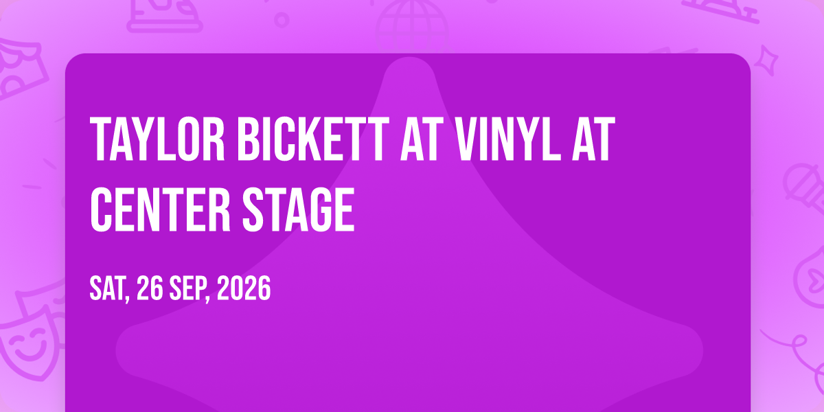Taylor Bickett at Vinyl at Center Stage