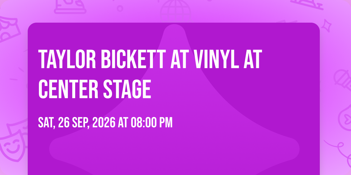 Taylor Bickett at Vinyl at Center Stage
