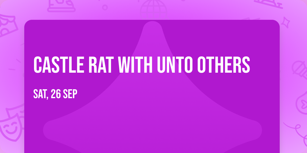 Castle Rat with Unto Others