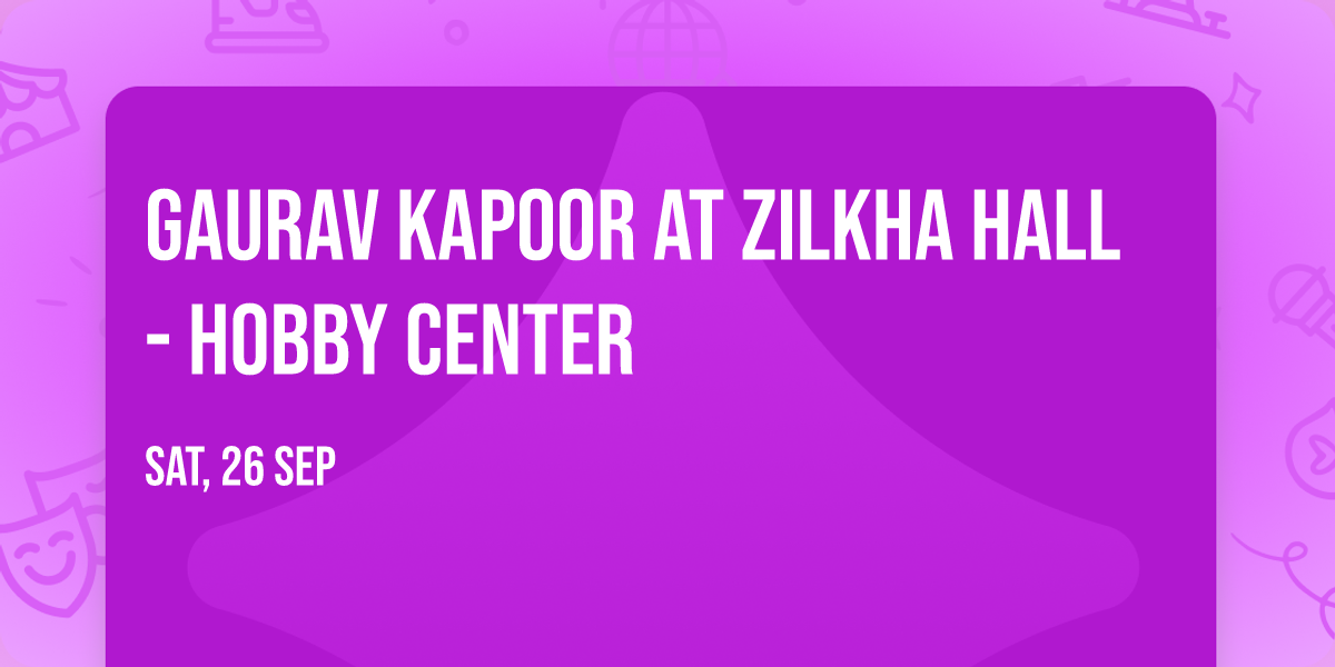 Gaurav Kapoor at Zilkha Hall - Hobby Center