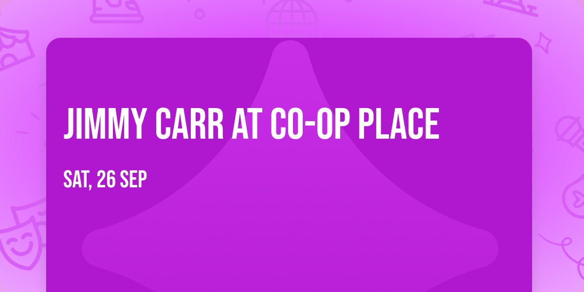 Jimmy Carr at Co-Op Place