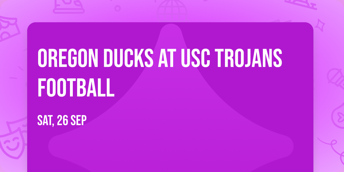 Oregon Ducks at USC Trojans Football