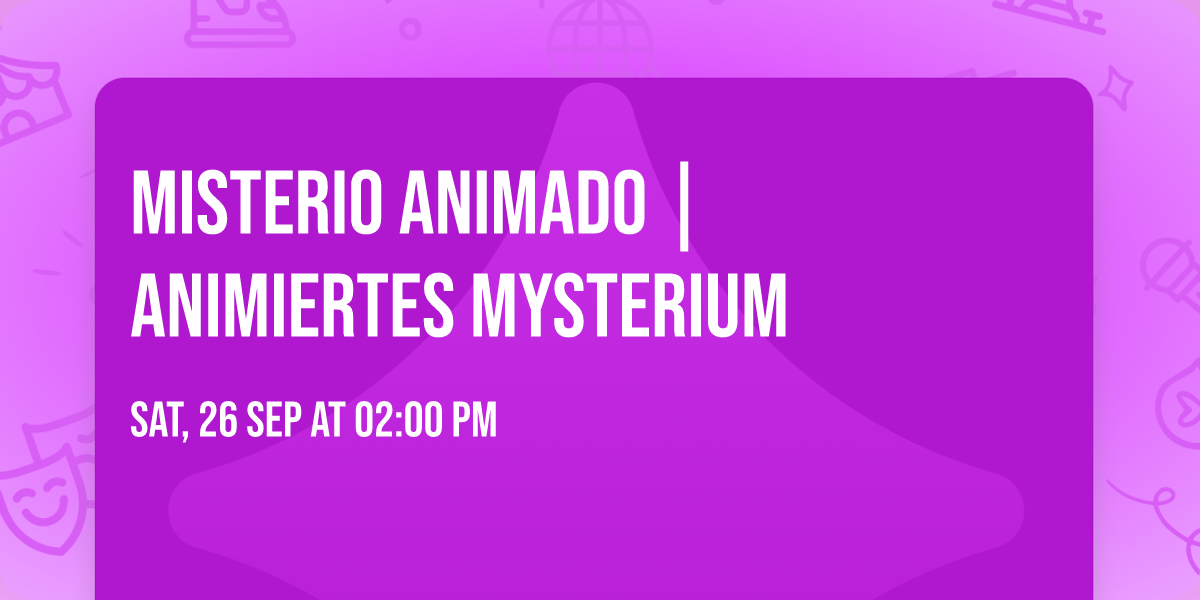 MISTERIO ANIMADO | ANIMIERTES MYSTERIUM