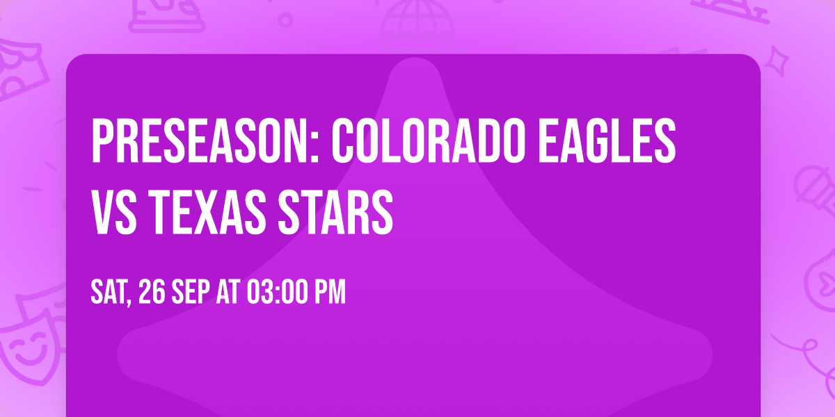 Preseason: Colorado Eagles vs Texas Stars