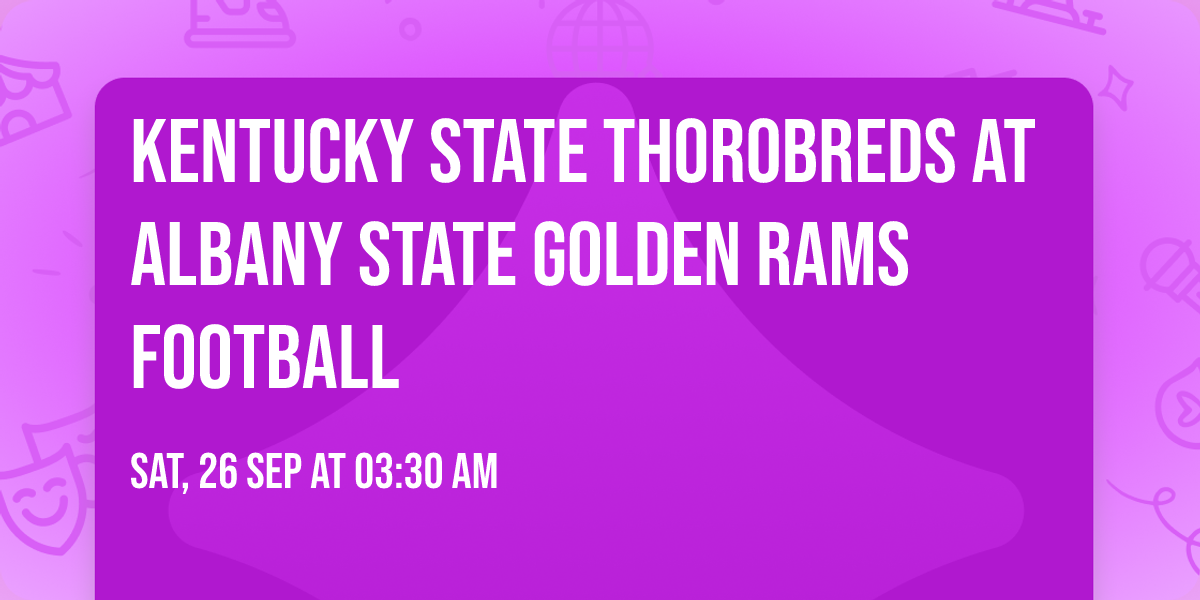 Kentucky State Thorobreds at Albany State Golden Rams Football