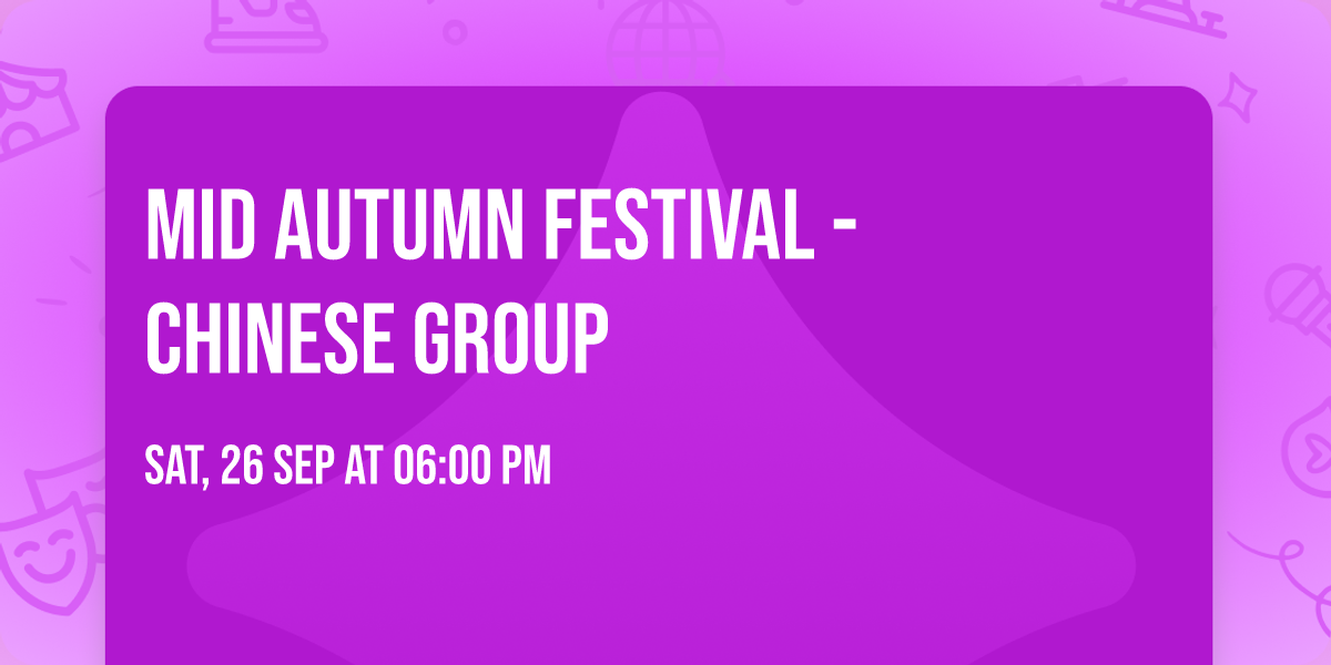 Mid Autumn Festival - Chinese Group