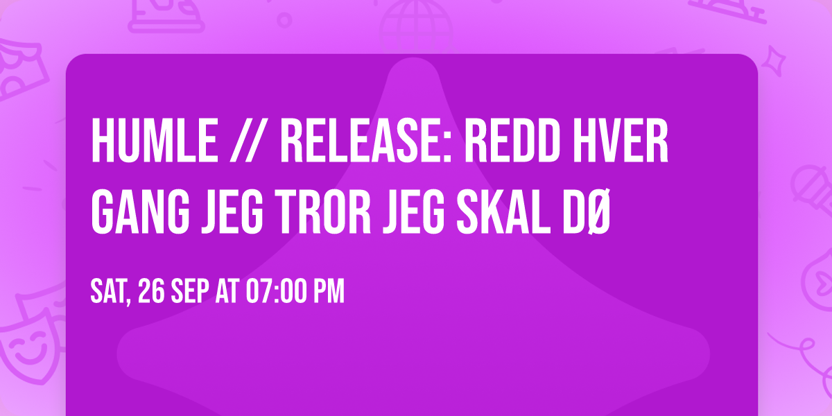 Humle \/\/ Release: redd hver gang jeg tror jeg skal d\u00f8