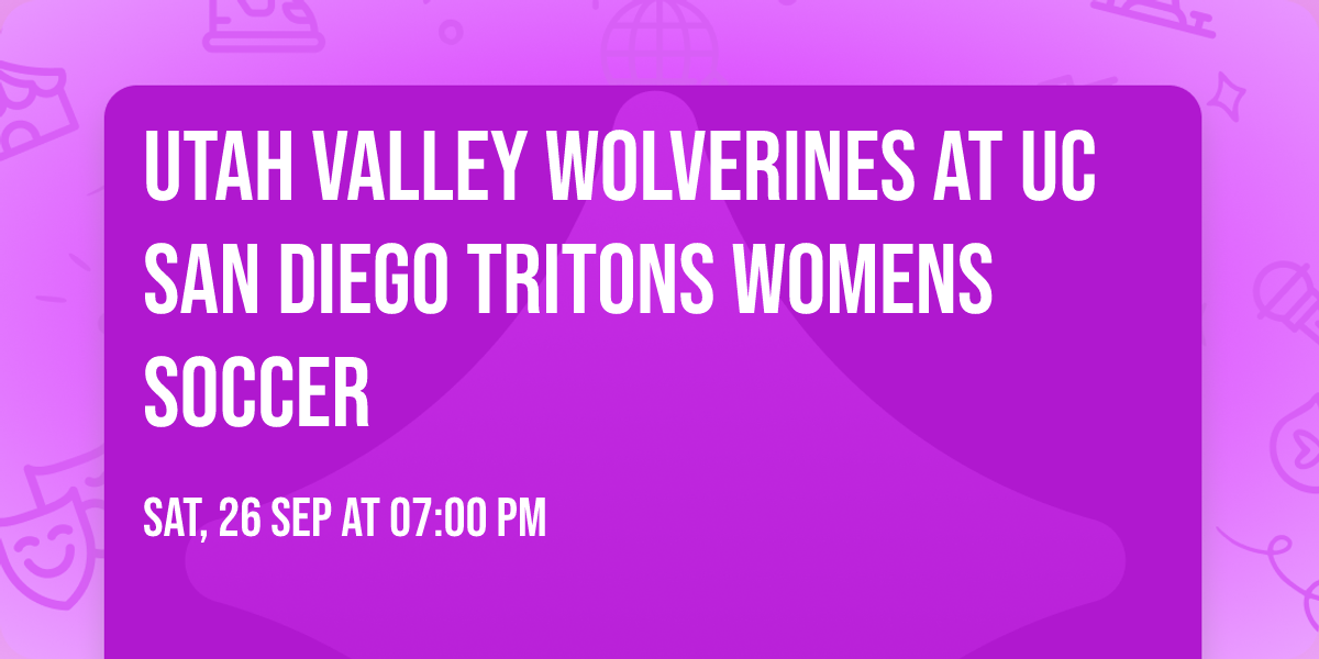 Utah Valley Wolverines at UC San Diego Tritons Womens Soccer