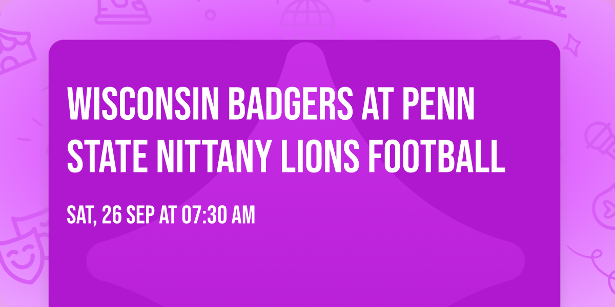Wisconsin Badgers at Penn State Nittany Lions Football