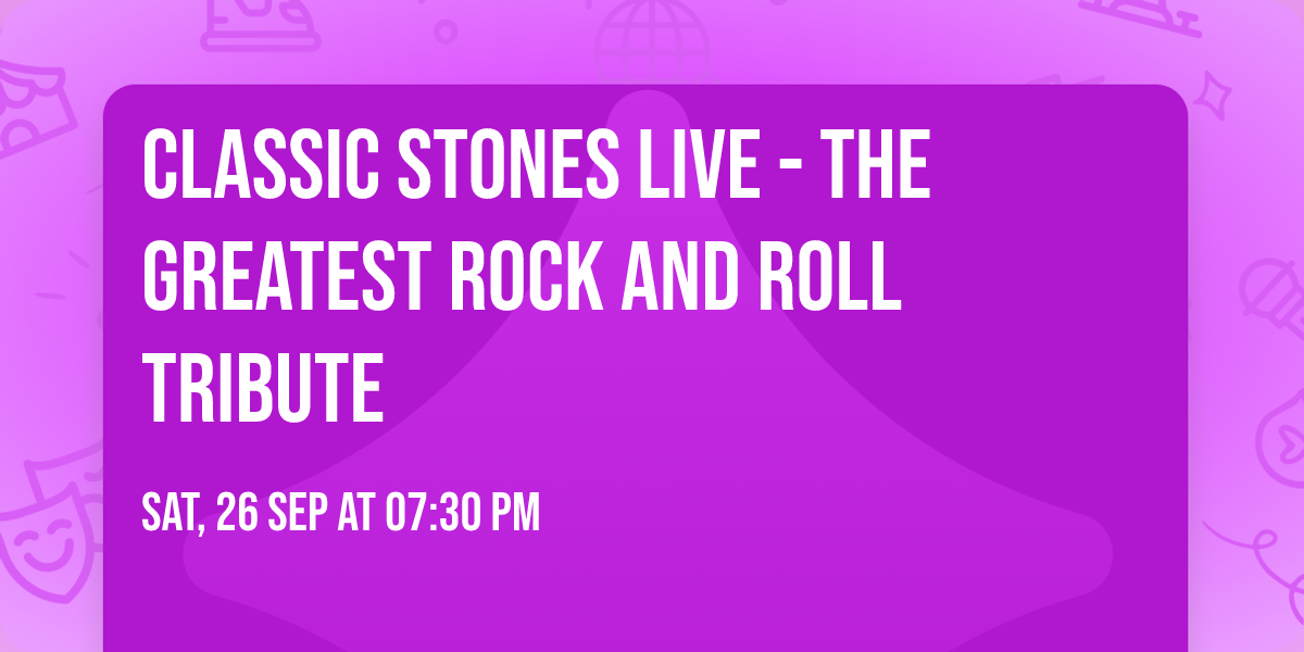 CLASSIC STONES LIVE - The Greatest Rock And Roll Tribute