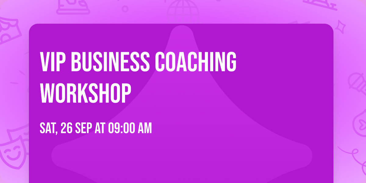 VIP Business Coaching Workshop