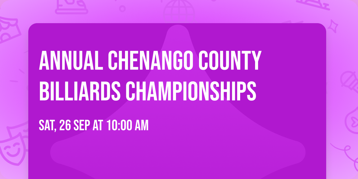 Annual Chenango County Billiards Championships
