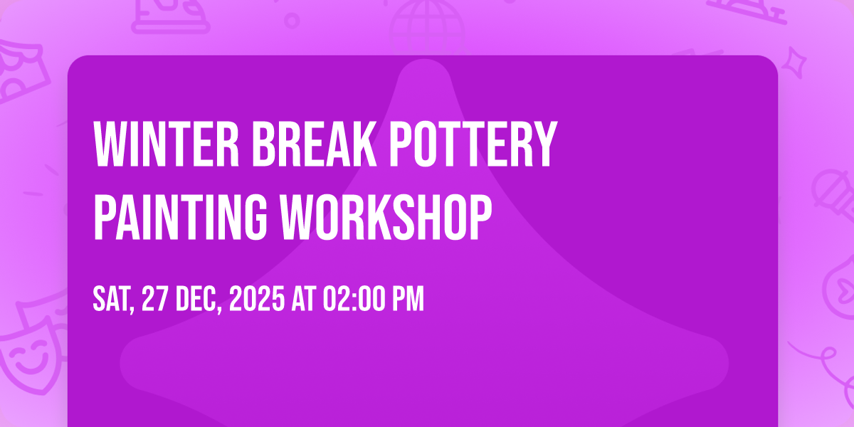 Winter Break Pottery Painting Workshop