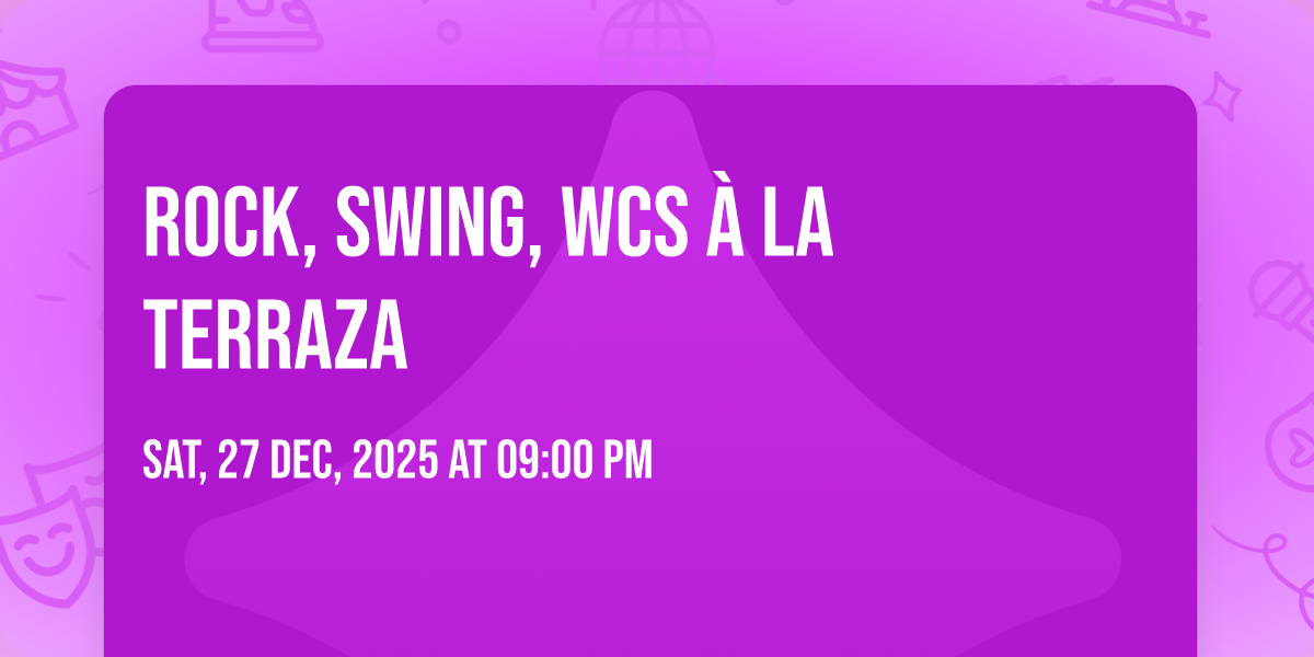 Rock, Swing, WCS à la Terraza
