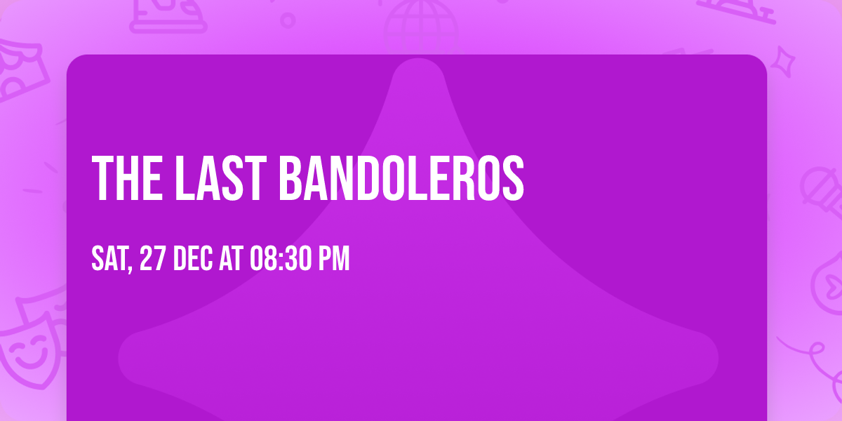 The Last Bandoleros