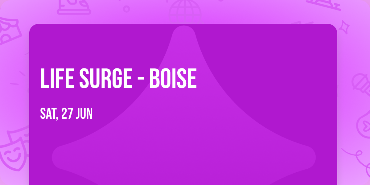 Life Surge - Boise