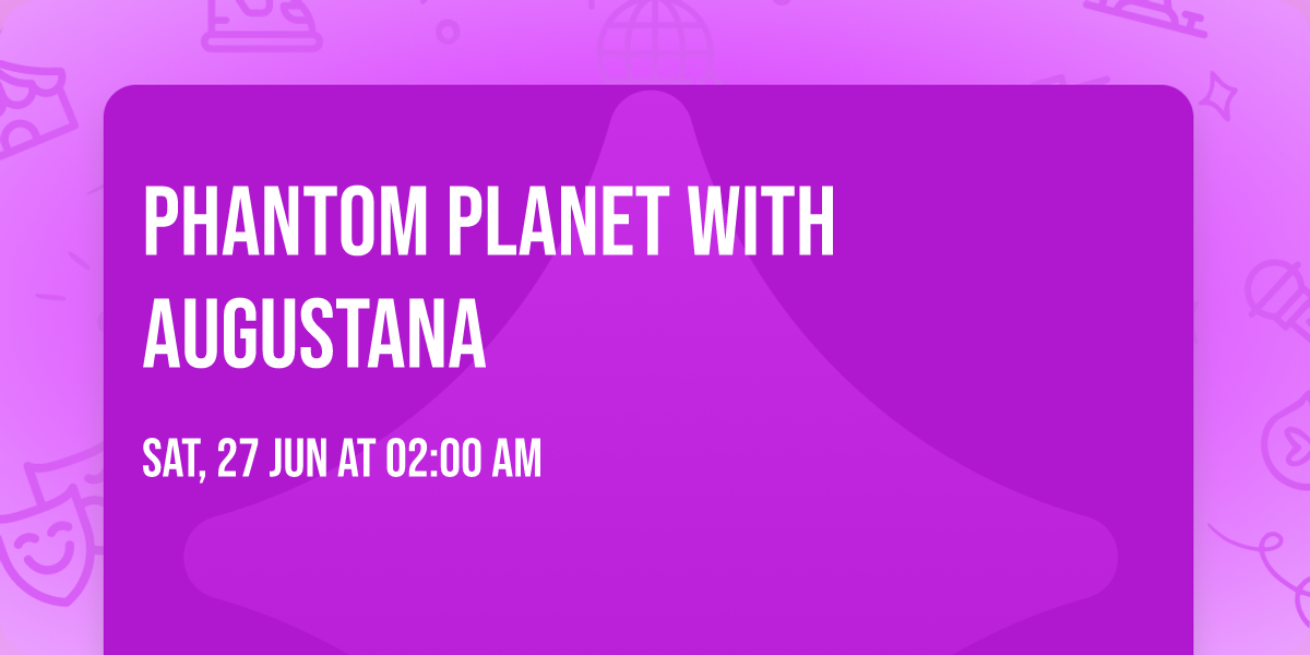 Phantom Planet with Augustana