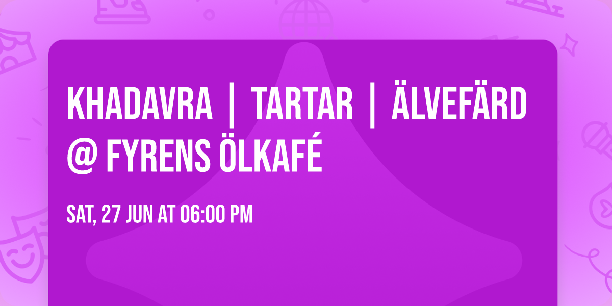 KHADAVRA | TARTAR | \u00c4LVEF\u00c4RD @ Fyrens \u00d6lkaf\u00e9